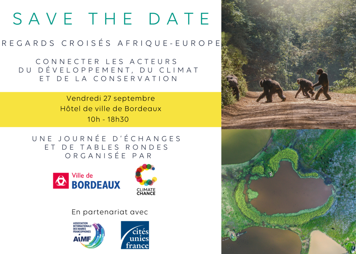 Save the date 27 septembre “Regards croisés Afrique-Europe | Connecter les acteurs du développement, du climat et de la conservation”